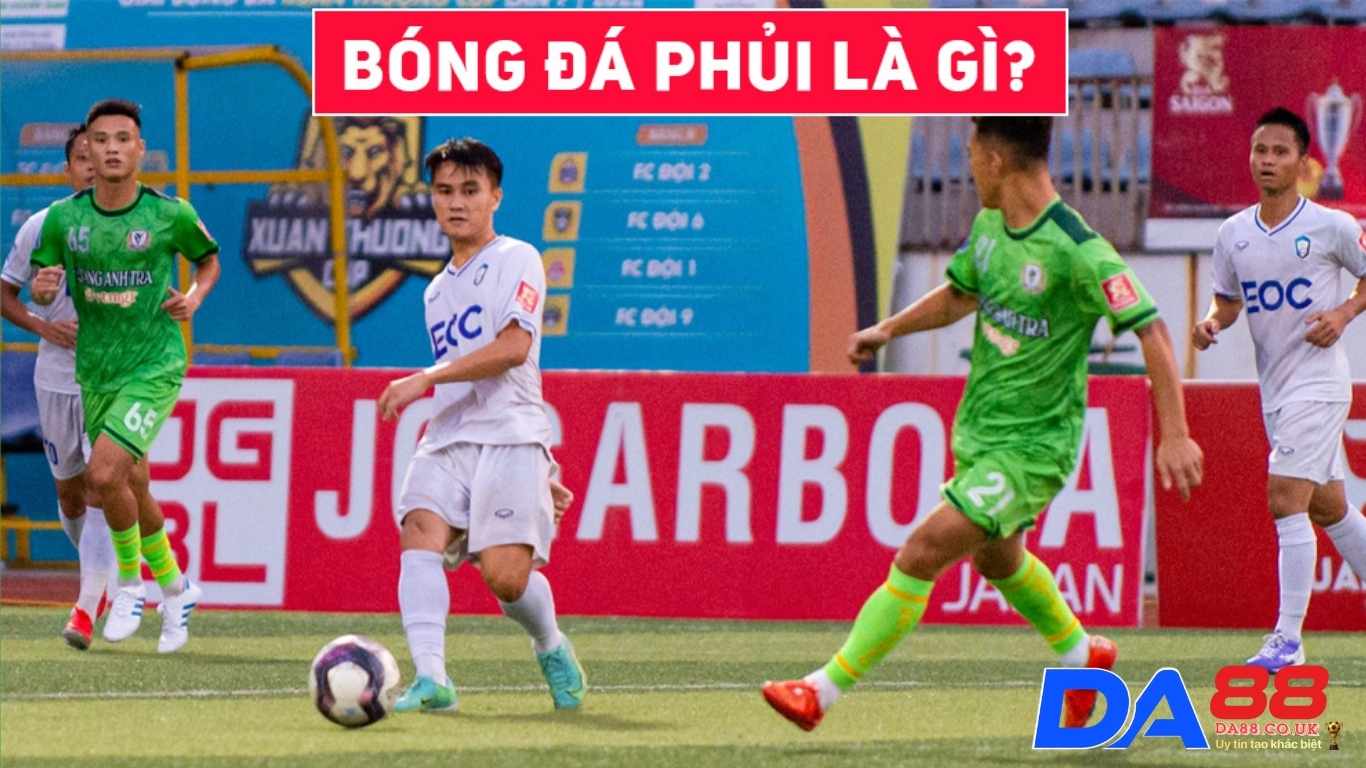 Bóng đá phủi là gì?
